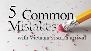 5 common mistakes with Vietnam visa on arrival